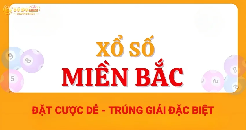 Xổ Số Miền Bắc SODO - Đặt Cược Dễ, Trúng Giải Đặc Biệt